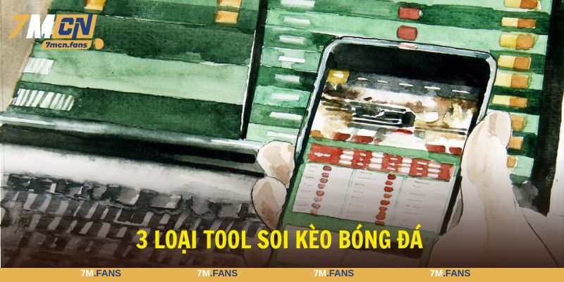 Có 3 loại tool soi kèo bóng đá được lựa chọn phổ biến