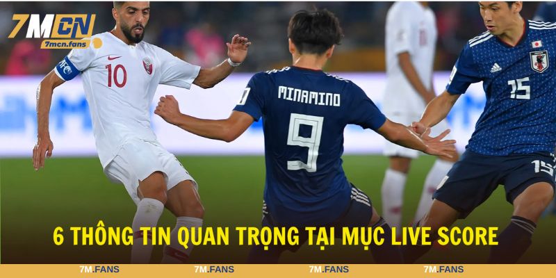 Tính năng tỷ số trực tiếp đề cập đến 6 thông tin quan trọng